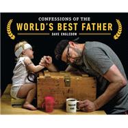 Confessions of the World's Best Father