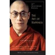 The Art of Happiness, 10th Anniversary Edition A Handbook for Living