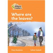 Collins Peapod Readers – Level 4 – Where are the leaves?