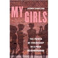 My Girls - The Power of Friendship in a Poor Neighborhood