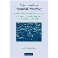 Experiments in Financial Democracy: Corporate Governance and Financial Development in Brazil, 1882â€“1950