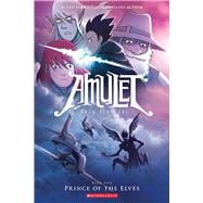 Prince of the Elves: A Graphic Novel (Amulet #5)