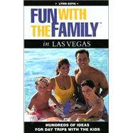 Fun with the Family in Las Vegas; Hundreds of Ideas for Day Trips with the Kids