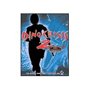 Dino Crisis 2 : Sybex's Official Strategies and Secrets