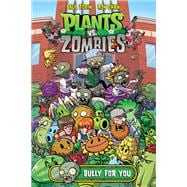 Plants vs. Zombies Volume 3: Bully For You