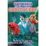 Ghost Buddy #3: How to Scare the Pants Off Your Pets - Library Edition