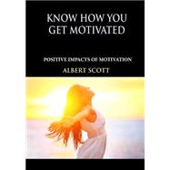 Know How You Get Motivated