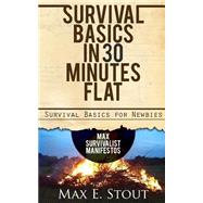Survival Basics in 30 Minutes Flat