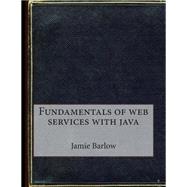 Fundamentals of Web Services With Java