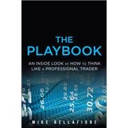 The PlayBook An Inside Look at How to Think Like a Professional Trader (Paperback)