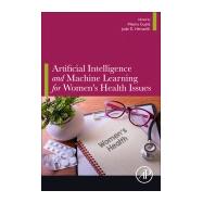 Artificial Intelligence and Machine Learning for Women’s Health Issues