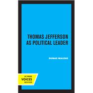 Thomas Jefferson as Political Leader