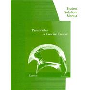 Student Study and Solutions Manual for Larson/Hostetler’s Precalculus: A Concise Course, 2nd