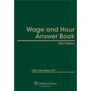 Wage and Hour Answer Book, 2012