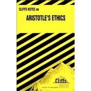 Cliff Notes: Aristotles Ethics