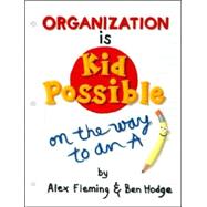 Organization Is Kid Possible: On the Way to an 