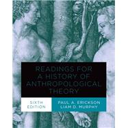 Readings for a History of Anthropological Theory