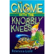 The Gnome with the Knobbly Knees