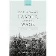 Labour and the Wage A Critical Perspective