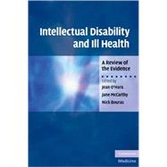 Intellectual Disability and Ill Health: A Review of the Evidence