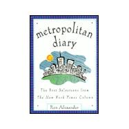 Metropolitan Diary : The Best Selections from the New York Times Column