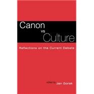 Canon Vs. Culture: Reflections on the Current Debate