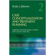Case Conceptualization and Treatment Planning : Integrating Theory with Clinical Practice