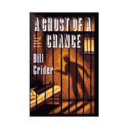 A Ghost of a Chance A Sheriff Dan Rhodes Mystery