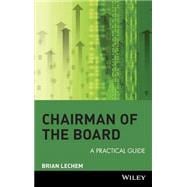 Chairman of the Board A Practical Guide