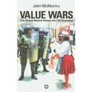 Value Wars The Global Market Versus the Life Economy