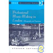 Professional Music-Making in London: Ethnography and Experience