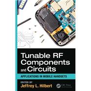 Tunable RF Components and Circuits: Applications in Mobile Handsets