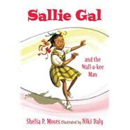 Sallie Gal and the Wall-a-kee Man