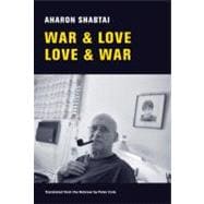 War & Love, Love & War New and Selected Poems