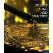 Silence, Song and Shadows : Our Need for the Sacred in Our Surroundings