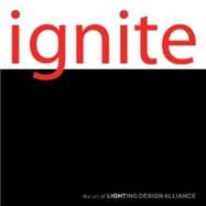 Ignite: The Art of Lighting Design Alliance