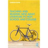 Teaching and Reading New Adult Literature in High School and College