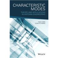 Characteristic Modes: Theory and Applications in Antenna Engineering