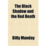 The Black Shadow and the Red Death