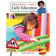 Safety, Nutrition and Health in Early Education