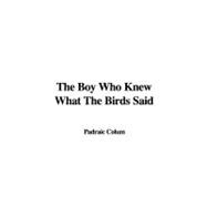 The Boy Who Knew What the Birds Said