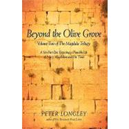 Beyond the Olive Grove : Volume Two of the Magdala Trilogy