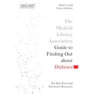 The Medical Library Association Guide to Finding Out About Diabetes