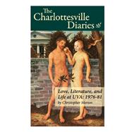 The Charlottesville Diaries Love, Literature and Life at UVA: 1976-81