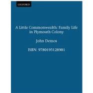 A Little Commonwealth Family Life in Plymouth Colony