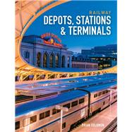 Railway Depots, Stations & Terminals