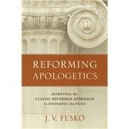 Reforming Apologetics
