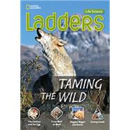 Ladders Science 4: Taming the Wild (above-level)