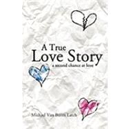A True Love Story: A Second Chance at Love