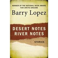 Desert Notes and River Notes Stories
